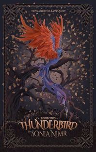 Thunderbird by Sonia Nimr, a fast-paced, time-travellling fantasy adventure.