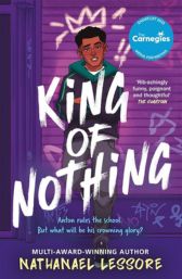 Cover shot of 'King of Nothing' by Nathanael Lessore, winner of the Jhalak Children's & YA Prize 2025